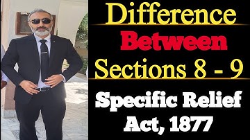 Difference Between Sections 8 & 9 Specific Relief Act 1877 | Wakeel Nama