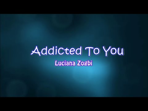Addicted To You - Luciana Zogbi (Cover) - Lyrics On Screen