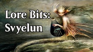 Lore Bits Svyelun