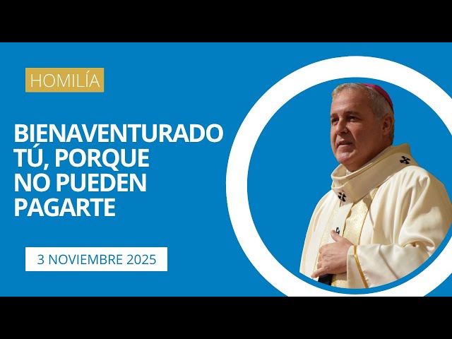 Bienaventurado tú, porque no pueden pagarte