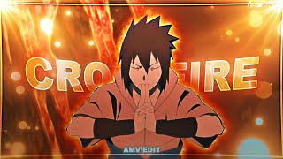 Crossfire - Sasuke Uchiha [EDIT/AMV] Quick !