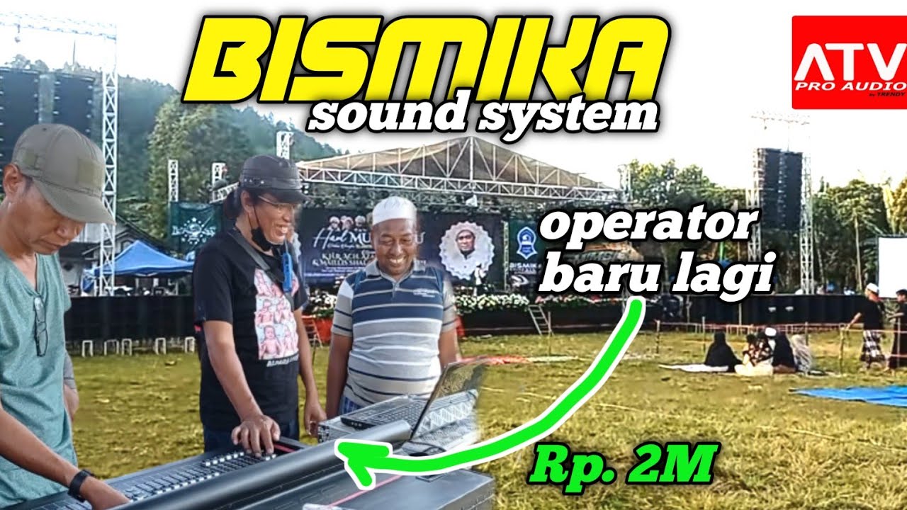 Bismika sound system.ada apa dengan sound ini sering gonta ganti operator temukan jawabannya.