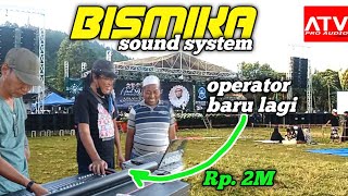 Download Lagu Bismika sound system.ada apa dengan sound ini sering gonta ganti operator temukan jawabannya. MP3