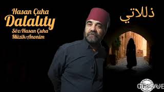 Hasan Çuha Dalalıty(Agır Ketye Dilemin,Gönlüme)Ve Arapçası