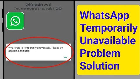 WhatsApp is Temporarily Unavailable Try Again in 5 Minutes Problem Fix Solution (New Update)2024