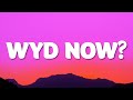 Sadie Jean - WYD Now? (Lyrics)