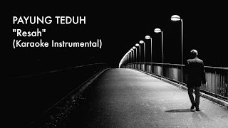 Payung Teduh - Resah (Karaoke Instrumental - No Vocal)