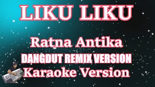 Ratna Antika - Hidup Penuh Liku Liku Karaoke Dangdut Remix Versi Terbaru
