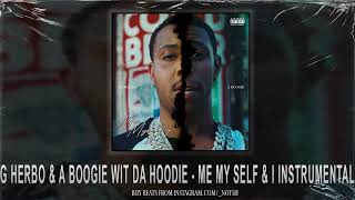 G Herbo - Me, Myself \& I ft. A Boogie Wit Da Hoodie (Instrumental)