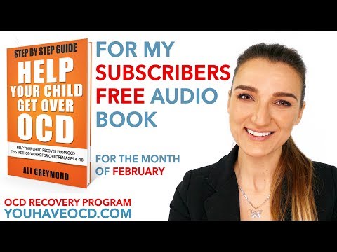 Help Your Child Get Over OCD (Free for the month of February for subscribers)