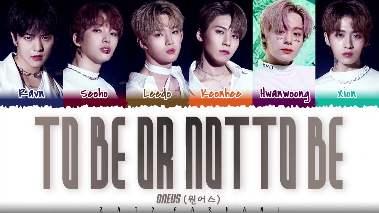 ONEUS(원어스) - 'TO BE OR NOT TO BE' Lyrics [Color Coded_Han_Rom_Eng] - YouTube
