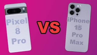 SPEC BATTLE: iPhone 15 Pro Max vs Google Pixel 8 Pro