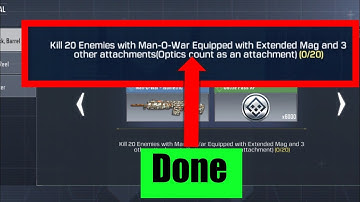 Kill 20 enemies with man o war equipped with extended mag and 3 other attachments