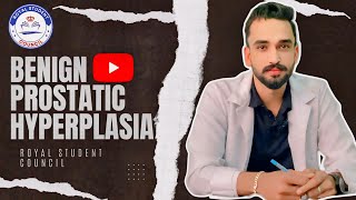 Benign Prostatic Hyperplasia || Pathology || what's benign prostatic hyperplasia || royal council kg