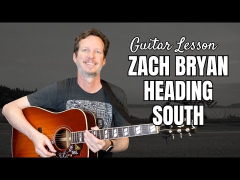 Zach Bryan - Heading South - Guitar Lesson & Tutorial