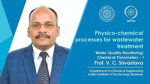 Lecture 05: Water Quality Monitoring: Chemical Parameters - I