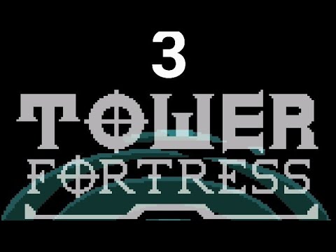 прохождение tower fortress