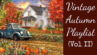 Vintage Autumn Playlist  The Best Of Vintage Music (Vol II)