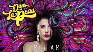 Miriam - Dans la peau (audio)