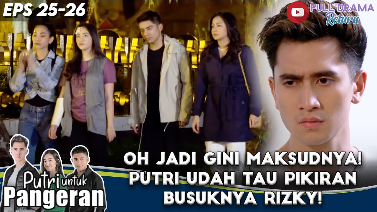 OH JADI GINI MAKSUDNYA! PUTRI UDAH TAU PIKIRAN BUSUKNYA RIZKY! - PUTRI UNTUK PANGERAN