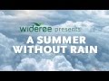 Widere  a summer without rain