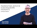 Parenting Advice for Modern Parents with Ryan Dobson