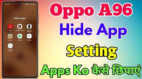 How To Use Hide App Setting In Oppo A96 || Oppo A96 Hide App Setting Kaise Kare || Hide  App Setting
