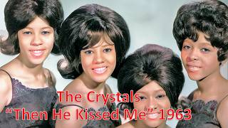 Then He Kissed Me – The Crystals 1963 | Restored HD Rare Footage (Vintage Performance)