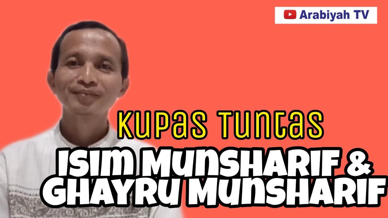Ulasan Lengkap tentang Isim Munsharif dan Ghayru Munsharif