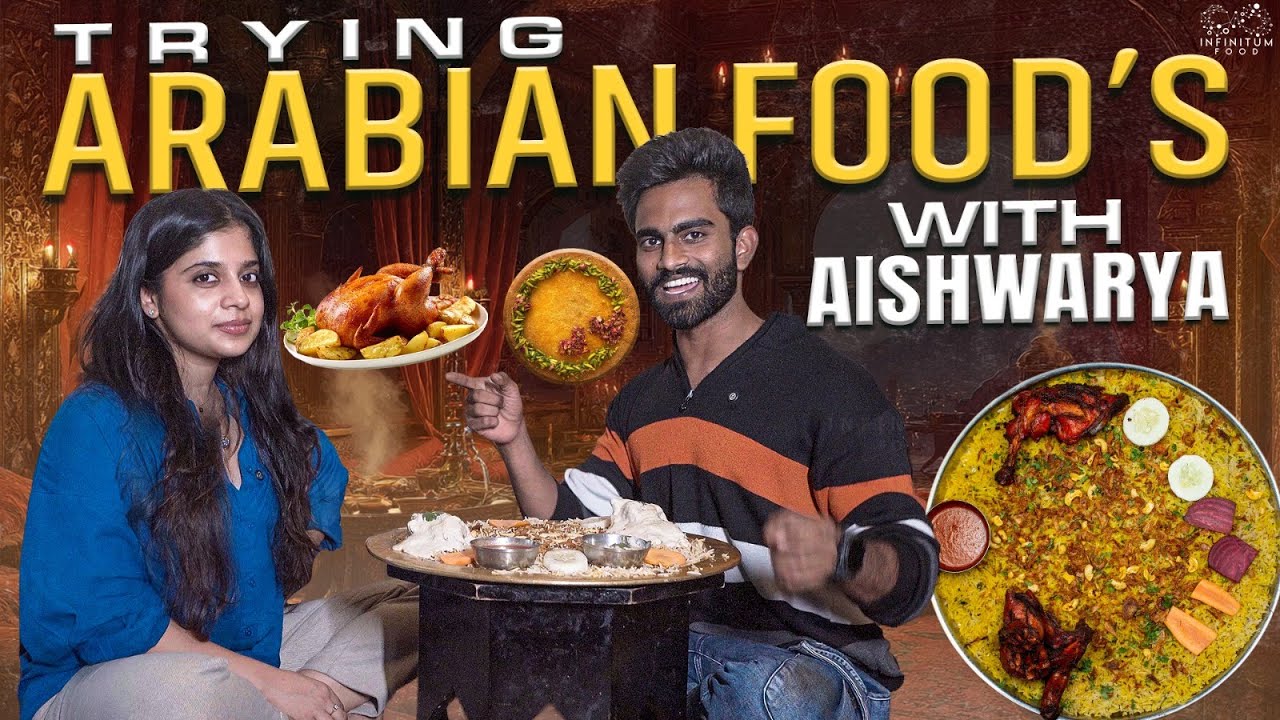Trying Arabian Foods With Aishwarya Holakkal || Rohith Pasupuleti || Infinitum Food