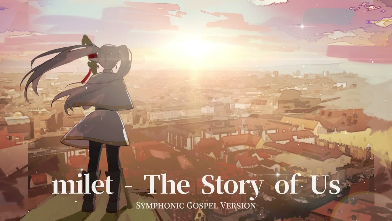 milet – The Story of Us | Symphonic Gospel Version