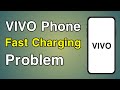 Vivo Fast Charging Not Working | Vivo Phone Me Fast Charging Kaise Kare