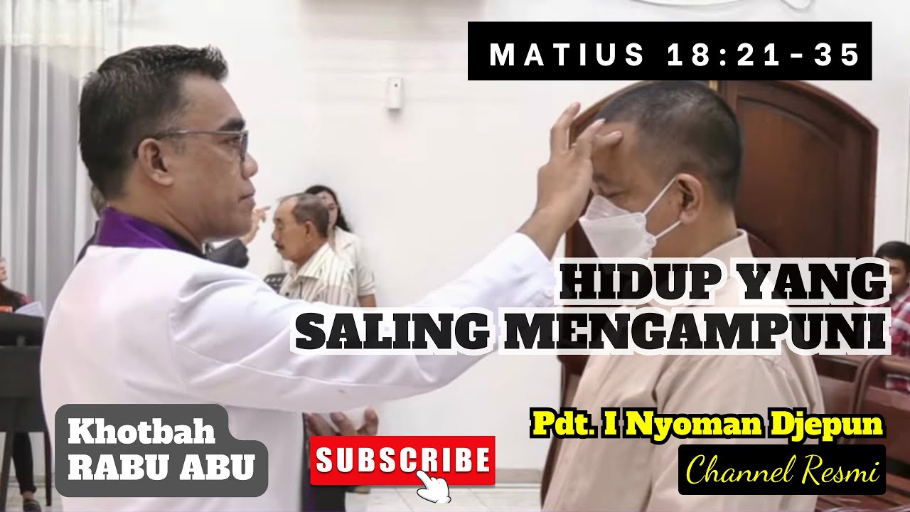 RABU ABU Hidup yang saling mengampuni Matius 182135