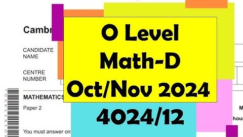 O Level Math - D Paper 1 4024/12 Oct/Nov 2024
