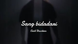 Sang bidadari (Bias mentari) Official video @erolldrunkers