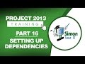 Project 2013 for Beginners Part 16: Setting Up Dependencies Between Tasks in Project 2013