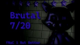 Brutal 7/20 Complete - FNaC 1 But Better