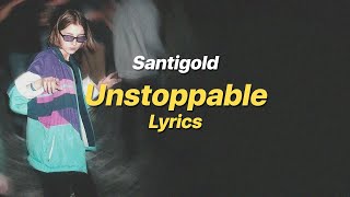 Unstoppable - Santigold (Lyrics)