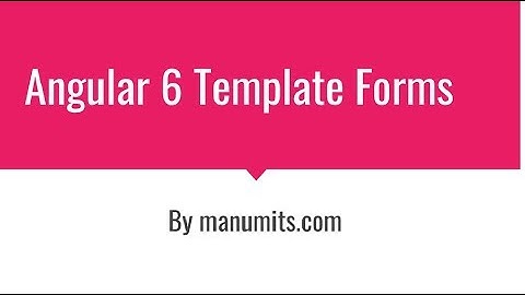 Angular6 Template Forms call +917386777822 for training callroom/online