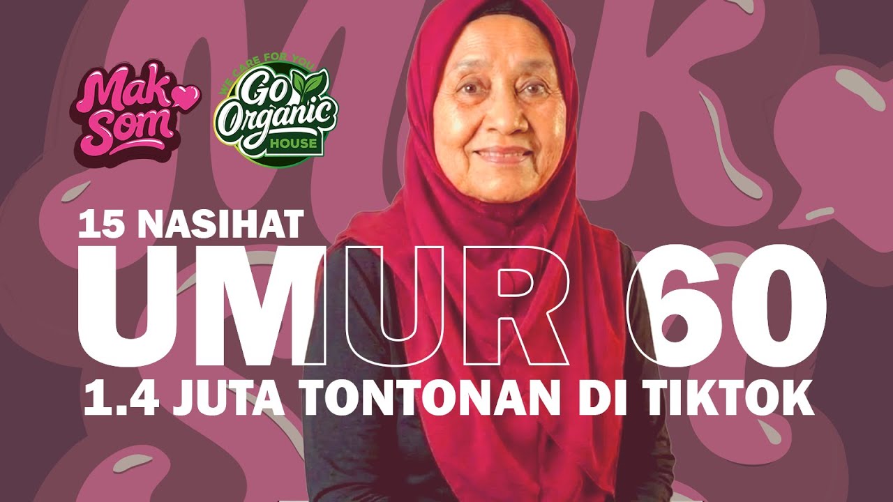 Jangan Sampai Menyesal! 15 Pesanan Emas Mak Som Bila Masuk Umur 60.