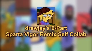 (Contest Entry) drewjay/Jordi's 6-Part Sparta Vigor Remix Self-Collab