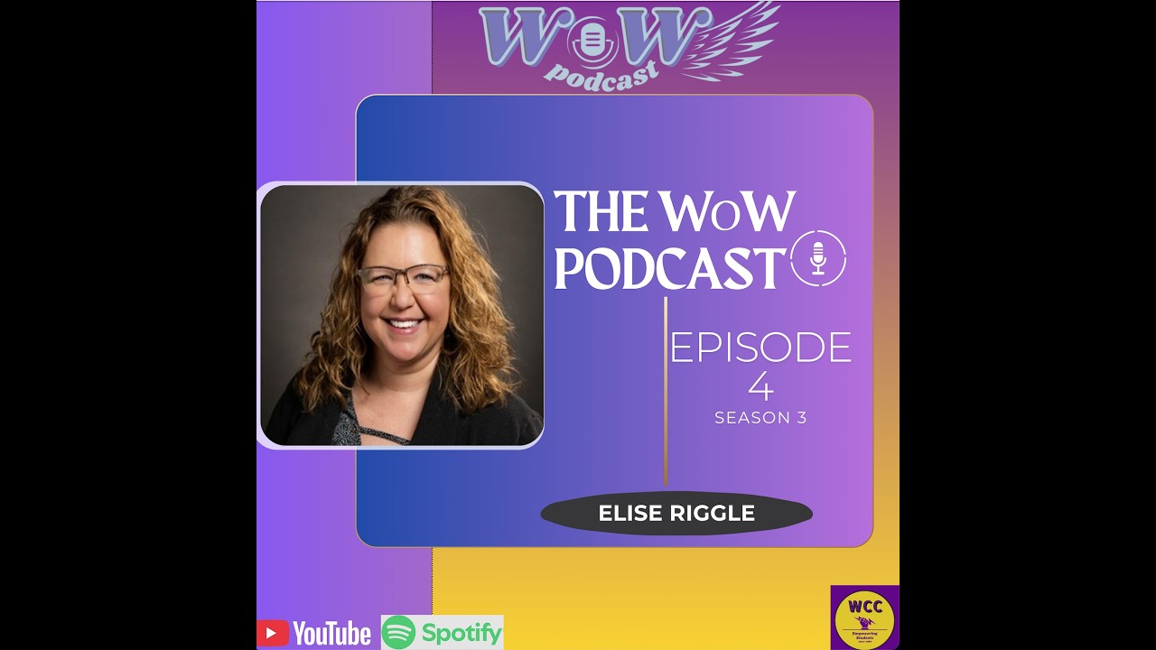 WoW S.3 E.4 with Elise Riggle