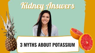 3 Myths About Potassium: Renal RD debunks 3 common myths about dietary potassium for kidney disease!