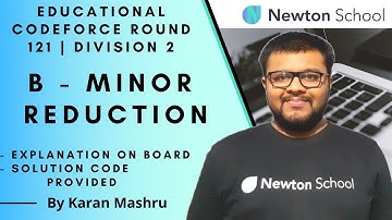 Educational Codeforces Round 121 Div 2 | Problem B : Minor Reduction Solution | Explanation + Code