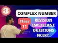 complex number Important questions 💥revision class 11 | complex number revision class 11 ncert 🔥