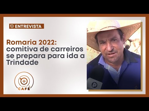 Entrevista - Romaria 2022: comitiva de carreiros se prepara para ida a Trindade