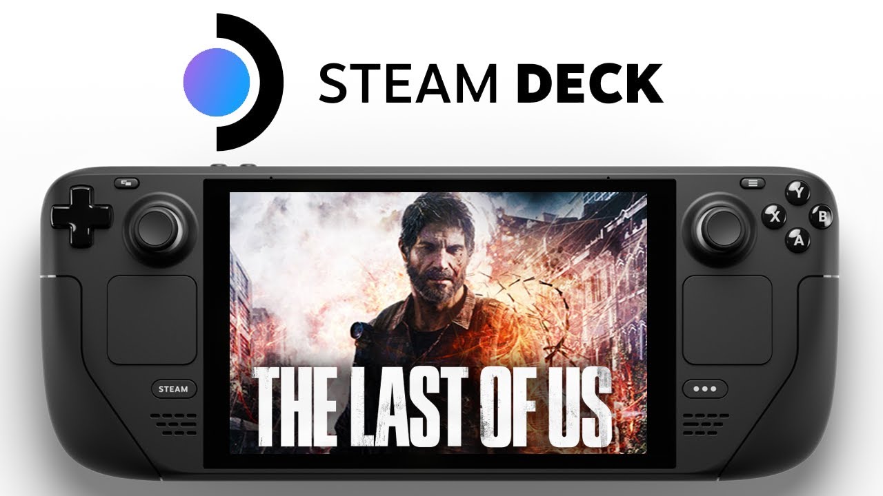 The Last of Us finally works on Steam Deck — with worse-than-PS3