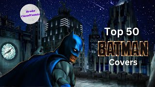 Top 50 Batman Comic Book Covers. Guide