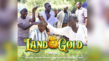 LAND OF GOLD FULL MOVIE EMURIA FILMS