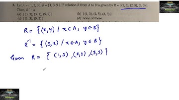 3 Let A={1,2,3} B= {1,3,5} if relation R from A to B is given by R={(1,3)(2,5)(3,3)} then R inverse